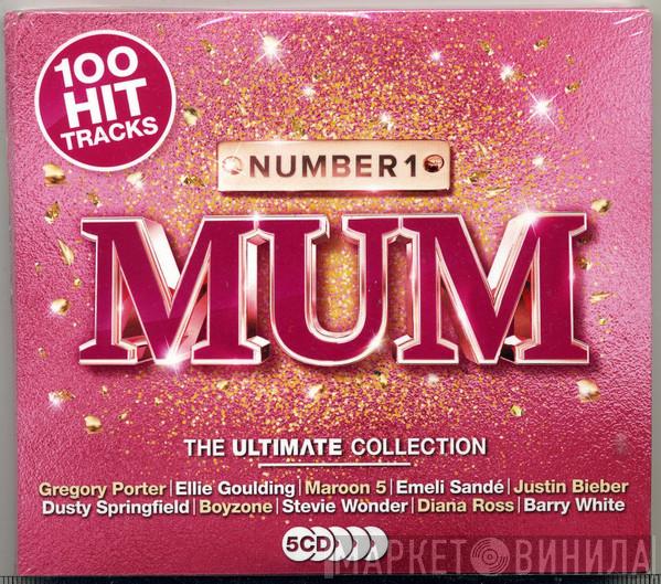  - Number 1 MUM (The Ultimate Collection)