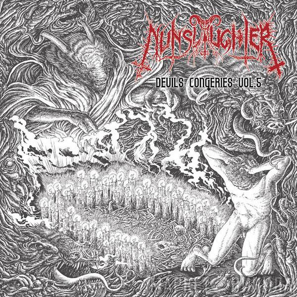 NunSlaughter - Devils Congeries Vol. 5