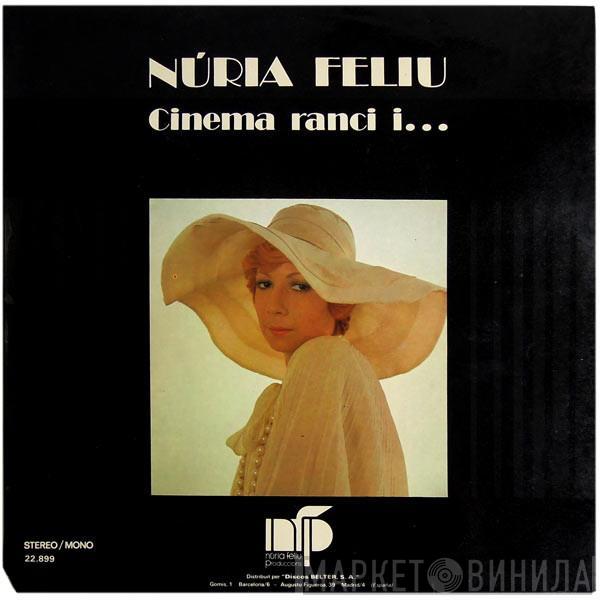 Nuria Feliu - Cinema Ranci I... Cinema D'avui