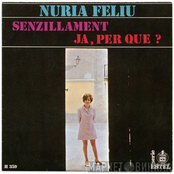 Nuria Feliu - Senzillament / Ja, Per Que?