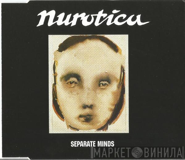 Nurotica - Separate Minds