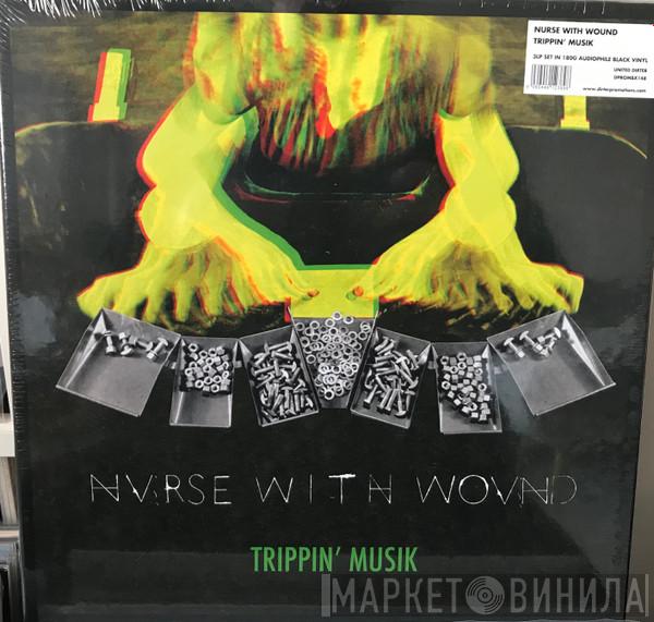 Nurse With Wound - Trippin' Musik
