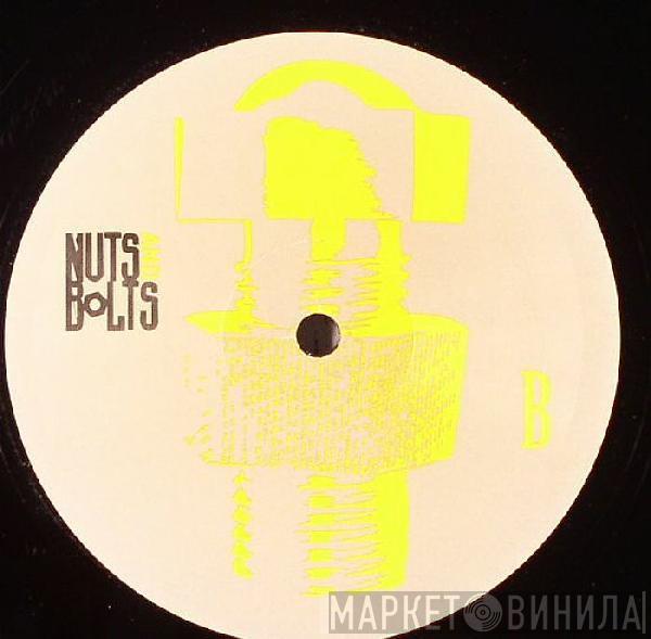  - Nuts And Bolts