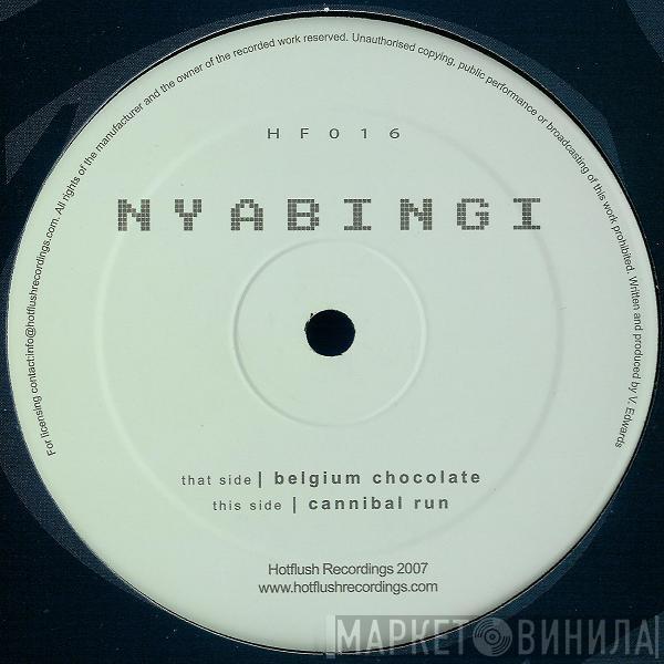 Nyabingi - Belgium Chocolate / Cannibal Run