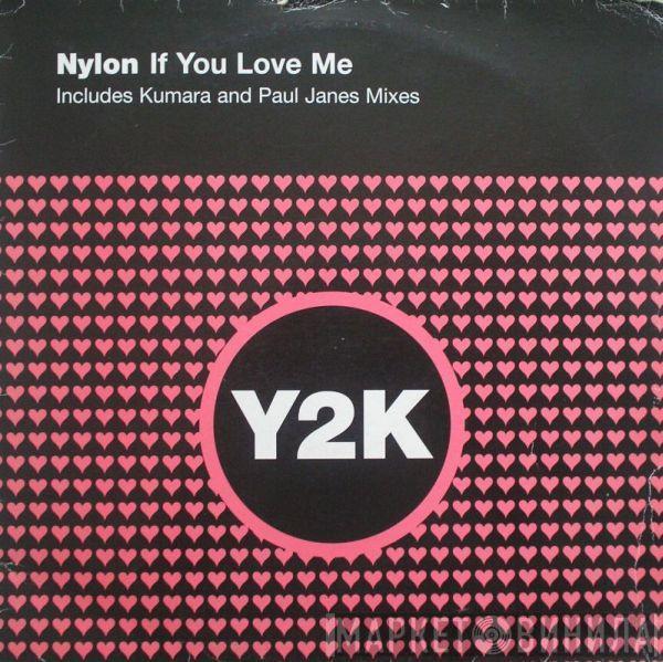 Nylon - If You Love Me