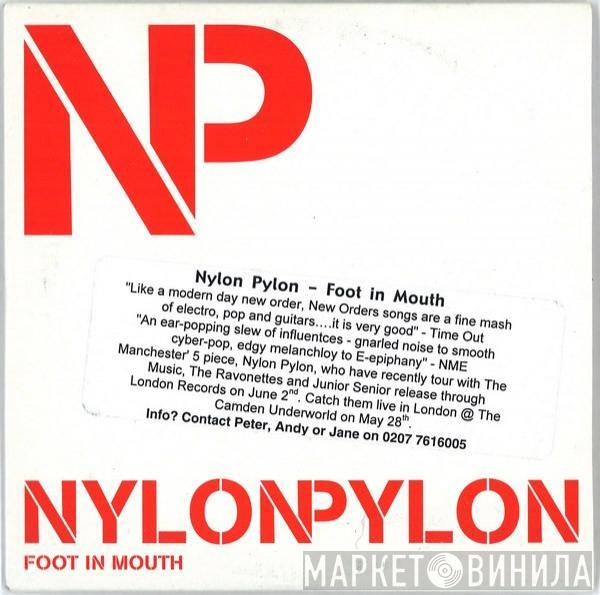 Nylon Pylon - Foot In Mouth