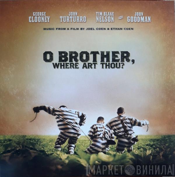  - O Brother, Where Art Thou? (Music From A Film By Joel Coen & Ethan Coen)