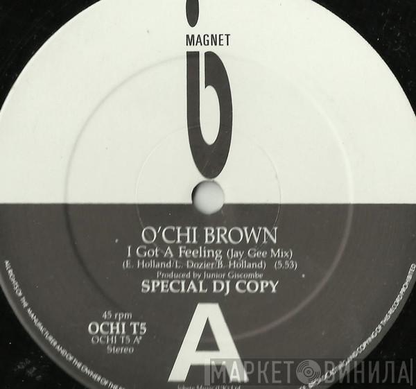 O'Chi Brown - I Got A Feeling
