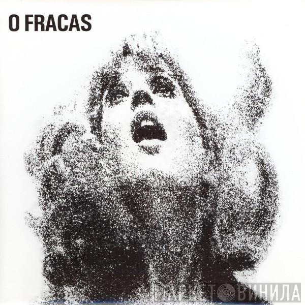 O Fracas - Zeroes And Ones / What Jim Hears