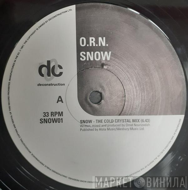 O.R.N. - Snow