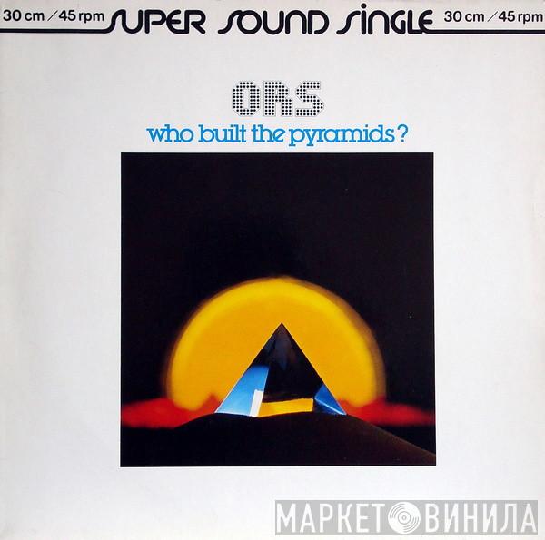 O.R.S. (Orlando Riva Sound) - Who Built The Pyramids?