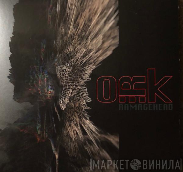 O.R.k. - Ramagehead