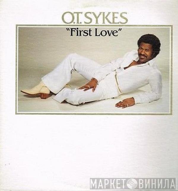  O.T. Sykes  - First Love