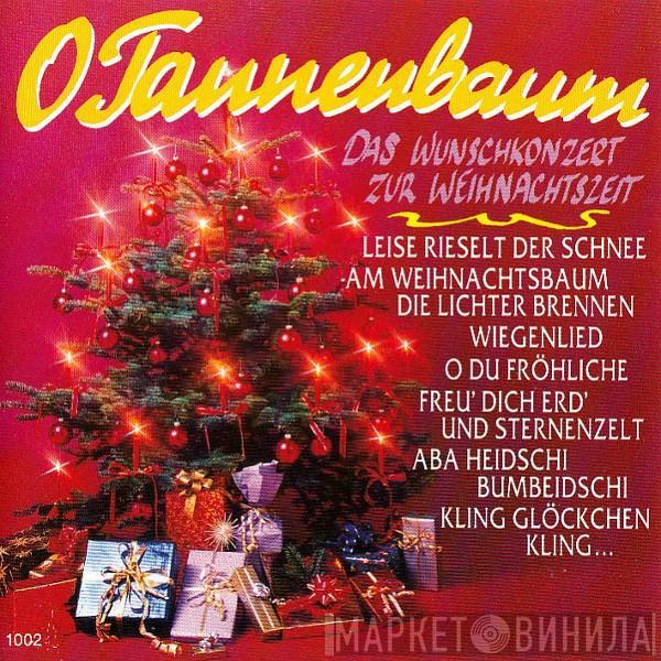  - O Tannenbaum (Das Wunschkonzert Zur Weihnachtszeit)