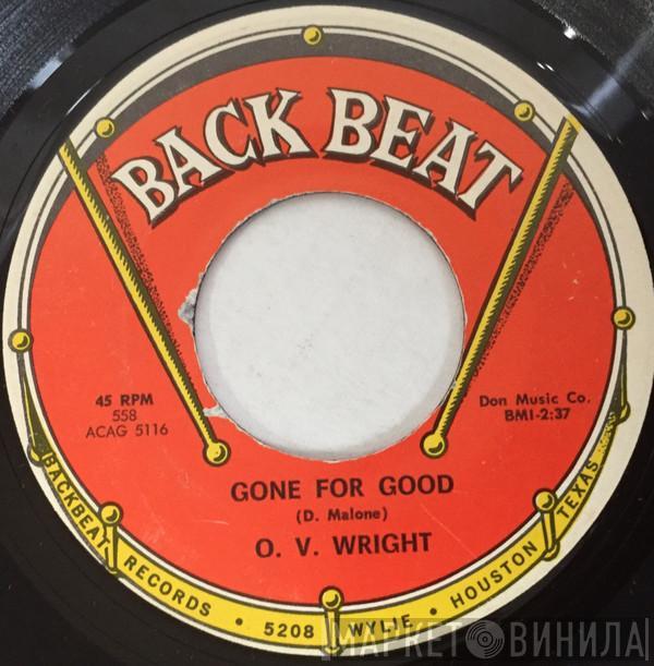 O.V. Wright - Gone For Good / How Long Baby