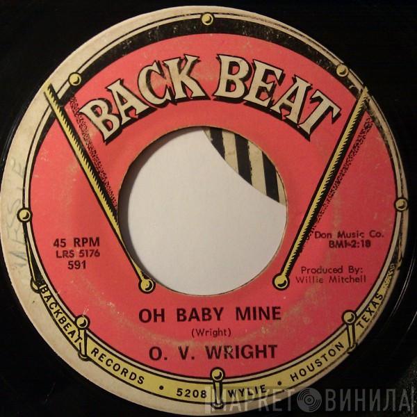 O.V. Wright - Oh Baby Mine / Working Your Game