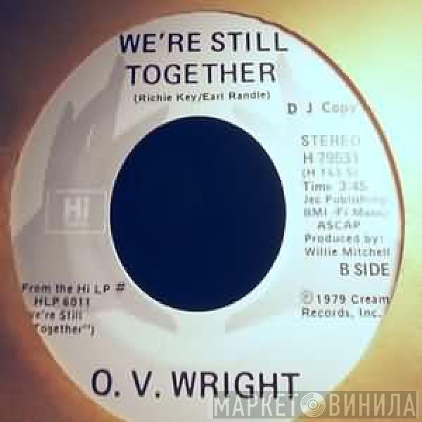 O.V. Wright - We're Still Together