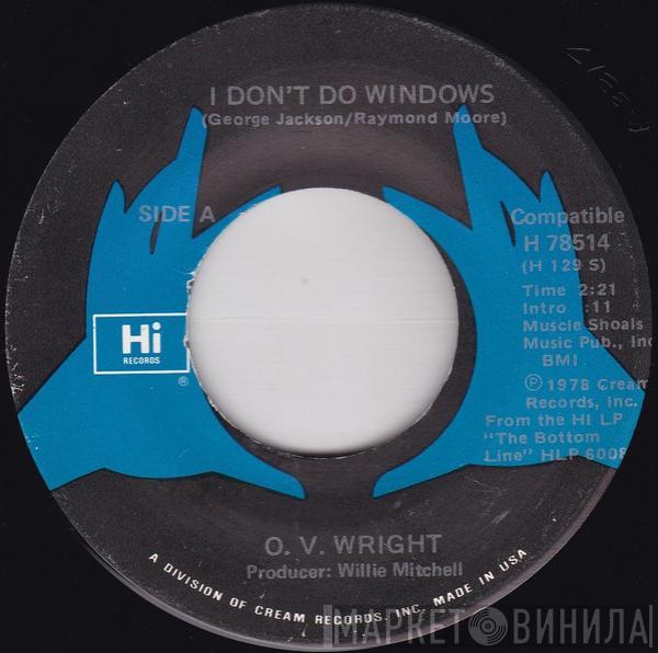 O.V. Wright - I Don't Do Windows