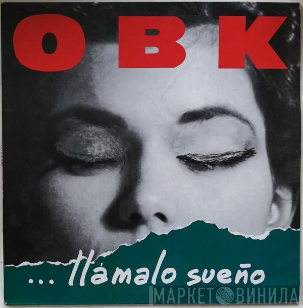 OBK - ... Llámalo Sueño