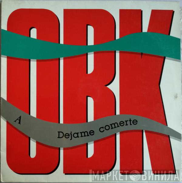  OBK  - Dejame Comerte / Oculta Realidad