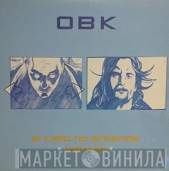  OBK  - El Cielo No Entiende Remixes