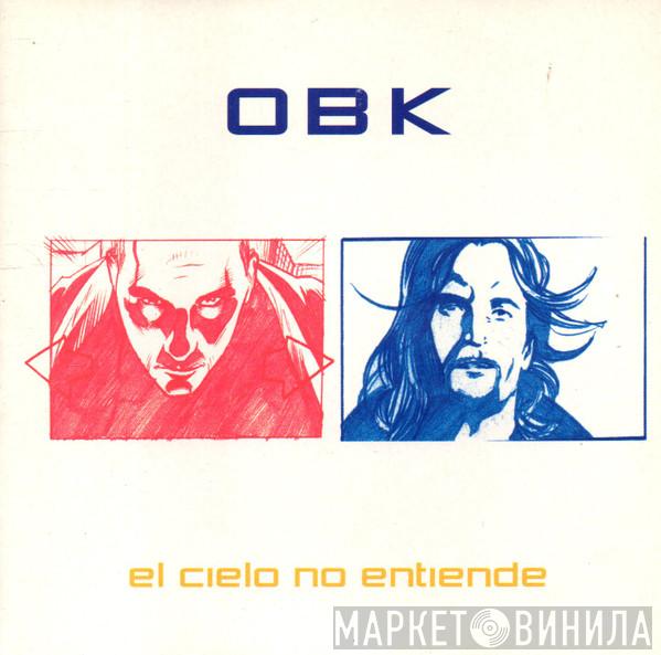  OBK  - El Cielo No Entiende