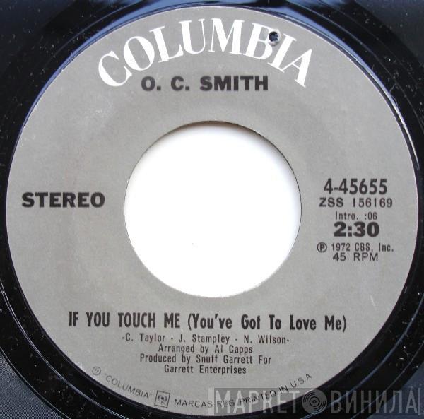 OC Smith - If You Touch Me (You've Got To Love Me) / Don't Misunderstand