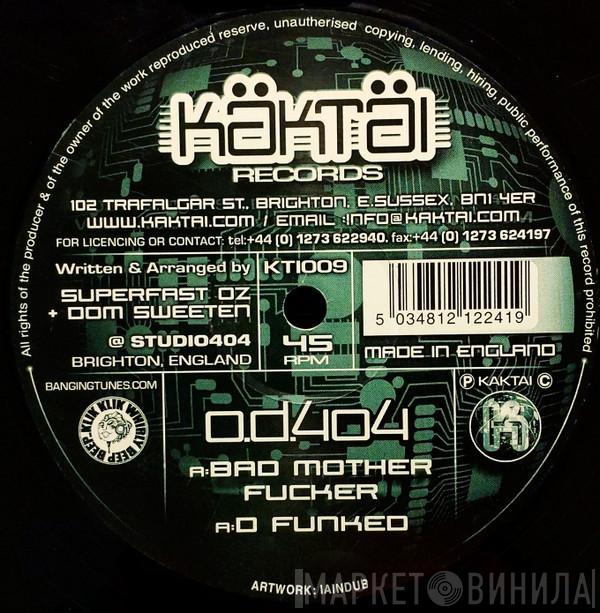 OD404 - Bad Mother Fucker / D Funked