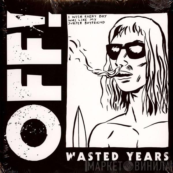OFF! - Wasted Years