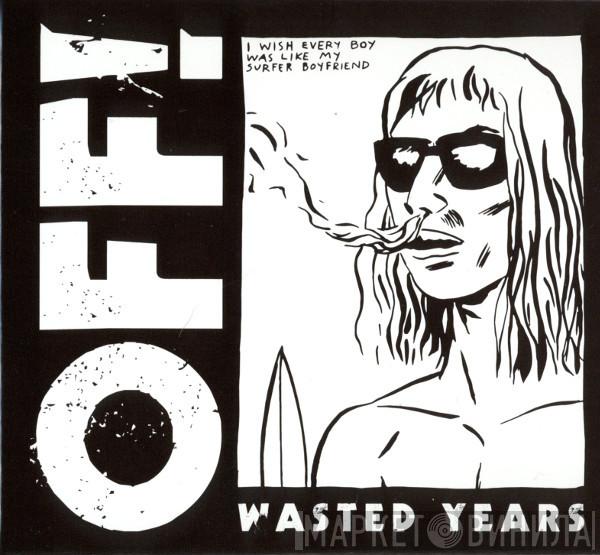  OFF!  - Wasted Years