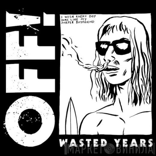  OFF!  - Wasted Years