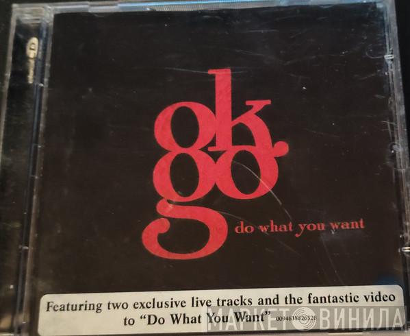 OK Go - Do What You Want
