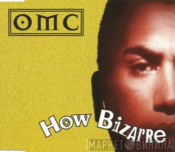 OMC - How Bizarre