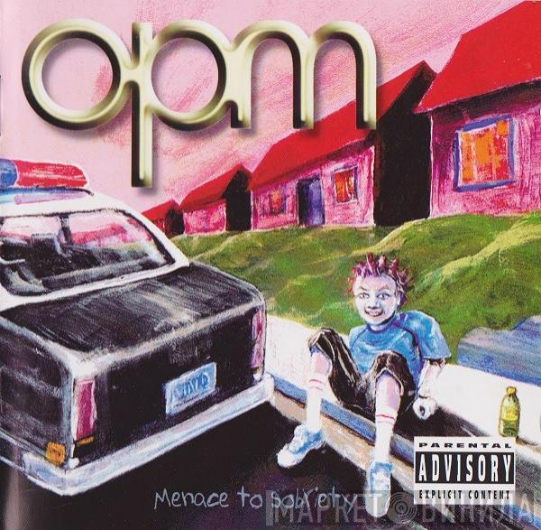 OPM  - Menace To Sobriety
