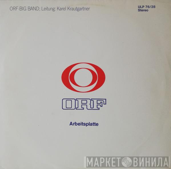 ORF Big Band, Karel Krautgartner - ORF Arbeitsplatte 76/28