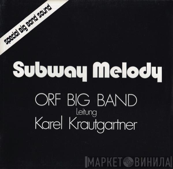 ORF Big Band, Karel Krautgartner - Subway Melody