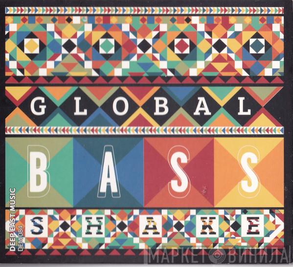 OST , Per Qx, S Switch, G.Hughes , James Hurr - Global Bass Shake