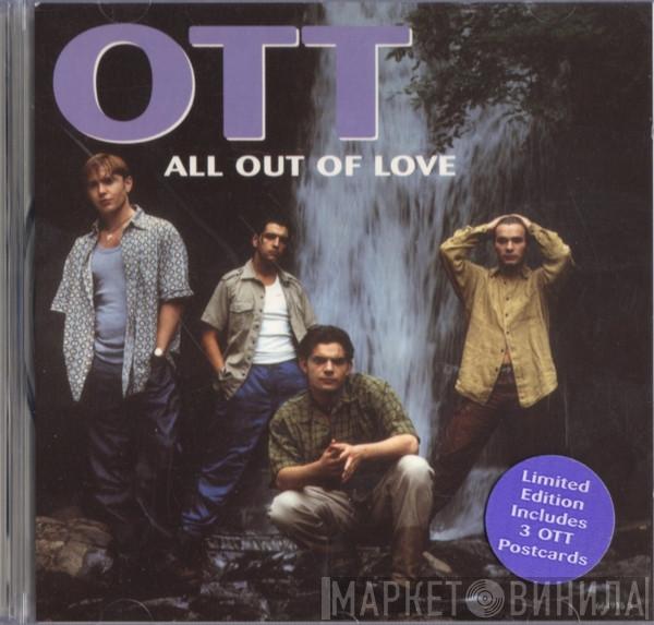 OTT  - All Out Of Love