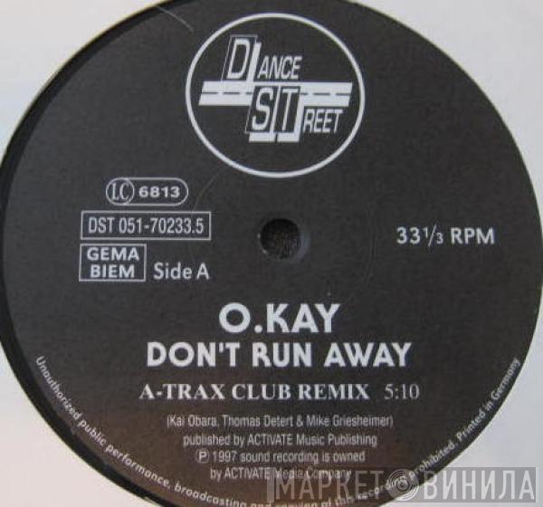 O.Kay - Don't Run Away