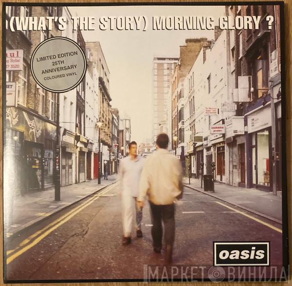  Oasis   - (What’s The Story) Morning Glory ?