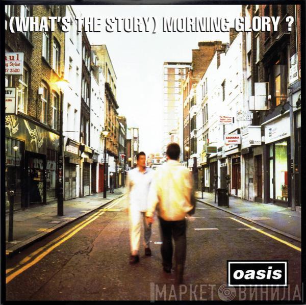  Oasis   - (What's The Story) Morning Glory ?