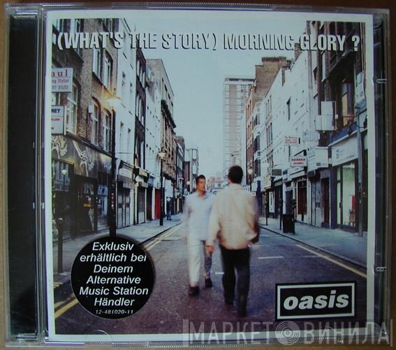  Oasis   - (What's The Story) Morning Glory?