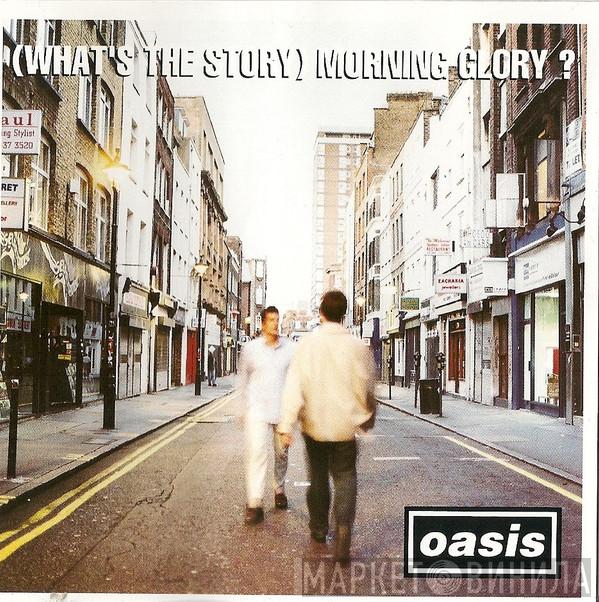 Oasis  - (What's The Story) Morning Glory?