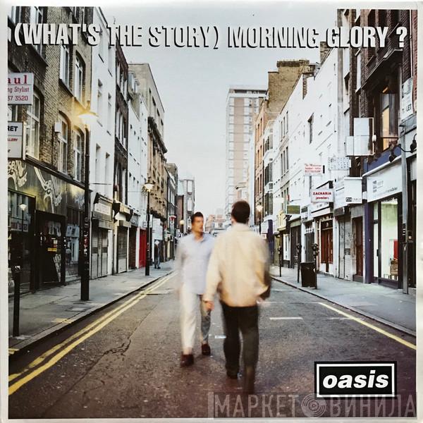  Oasis   - (What's The Story) Morning Glory?