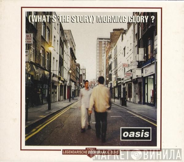  Oasis   - (What's The Story) Morning Glory?