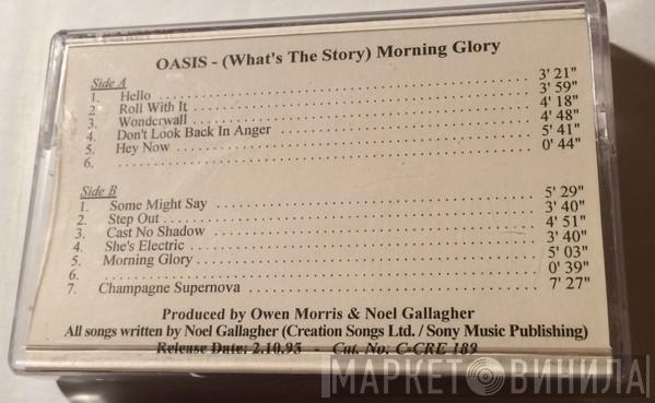  Oasis   - (What's The Story) Morning Glory?