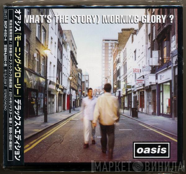  Oasis   - (What's The Story) Morning Glory?