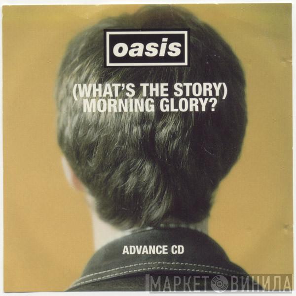  Oasis   - (What's The Story) Morning Glory?