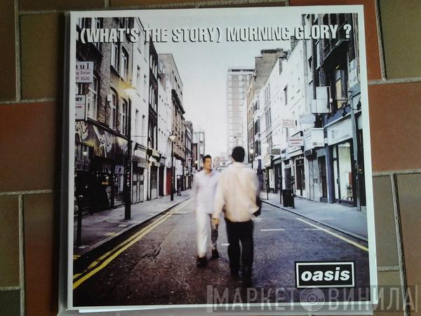  Oasis   - (What's The Story) Morning Glory?