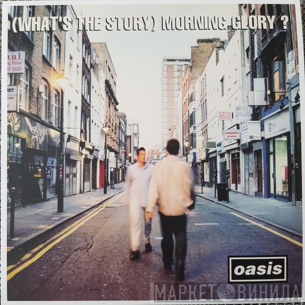  Oasis   - (What's The Story) Morning Glory?